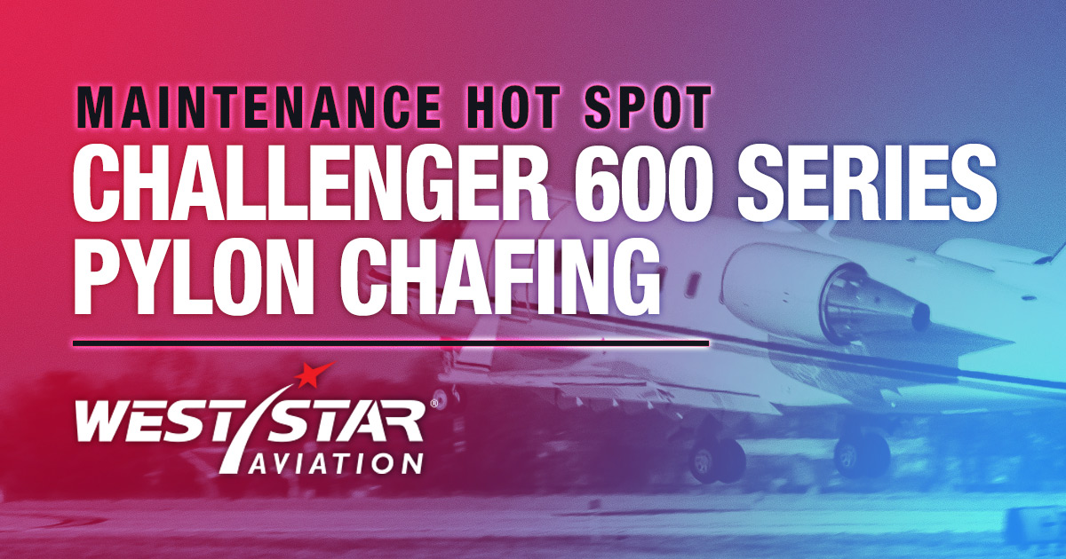 Challenger 600 Series Pylon Chafing